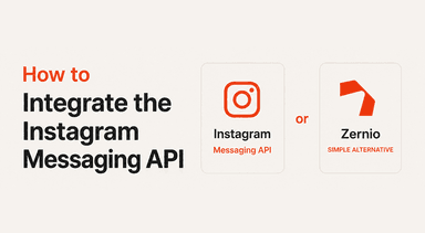 How to Integrate the Instagram Messaging API: 2 ways in 2026 - Zernio Blog