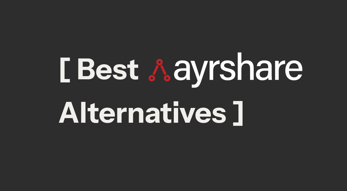 best ayrshare alternatives